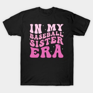 In my baseball sister era T-Shirt